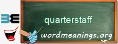 WordMeaning blackboard for quarterstaff
